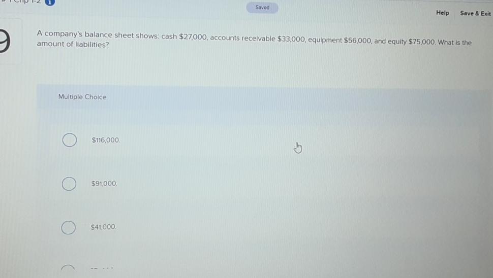 Saved Help Save & Exit A company's balance sheet shows: cash