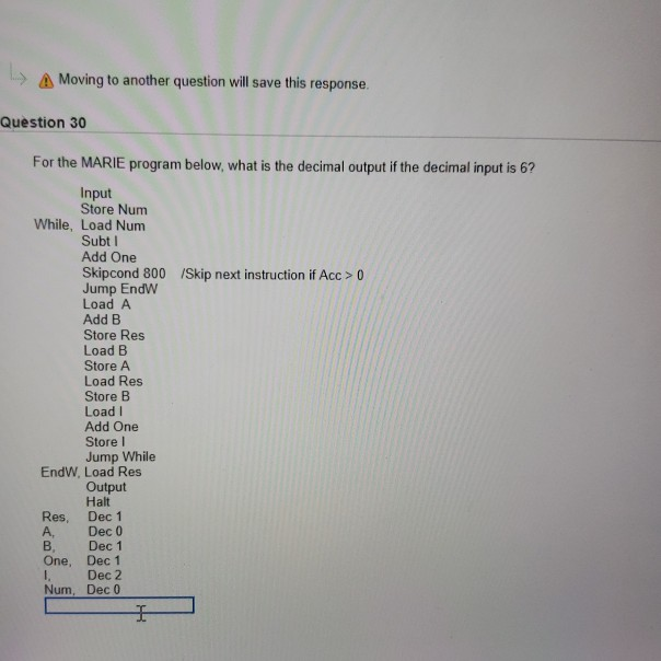  > Moving to another question will save this response Question 30