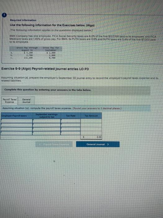  Requlred Informatlon Use the following information for the Exercises below. (Algo)