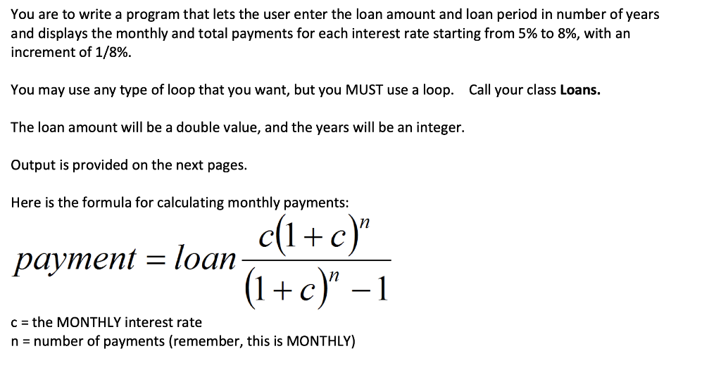 JAVA ONLY!! \ Remember that the interest rate is the YEARLY interest
