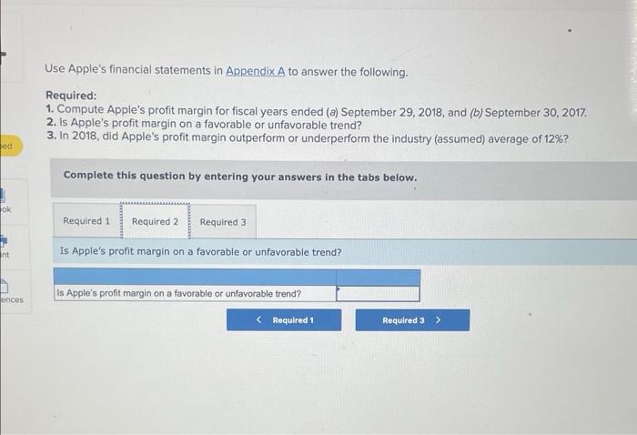 Required: 1. Compute Apple's profit margin for fiscal years ended (a) September