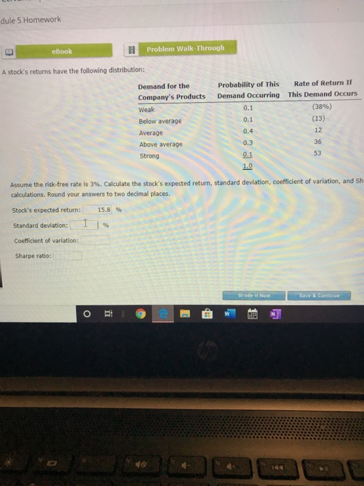  dule 5 Homework Problem Walk-Through eBook A stock's returns have the