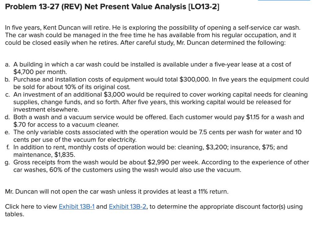  Problem 13-27 (REV) Net Present Value Analysis [LO13-2] In five years,