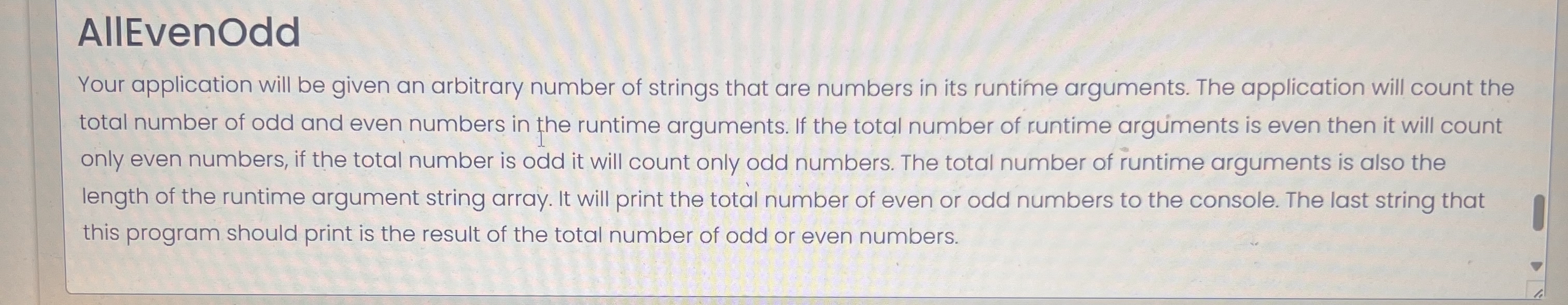  How to solve AllEvenOdd Your application will be given an arbitrary