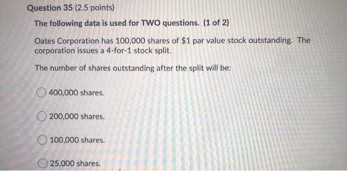  Question 35 (2.5 points) The following data is used for TWO