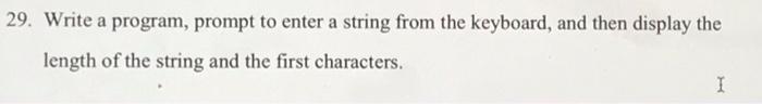  use Java program pls. 29. Write a program, prompt to enter