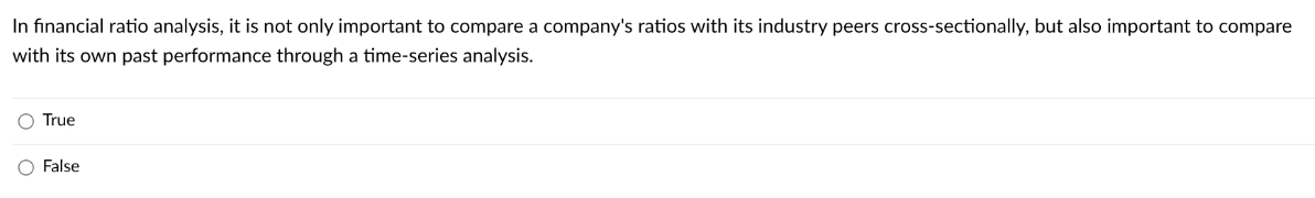  In financial ratio analysis, it is not only important to compare