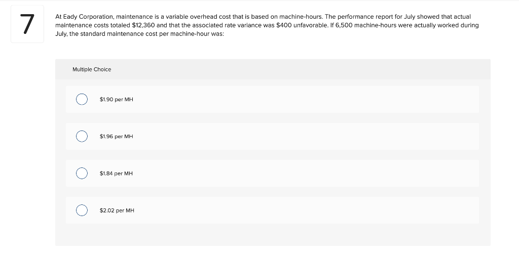  7 At Eady Corporation, maintenance is a variable overhead cost that