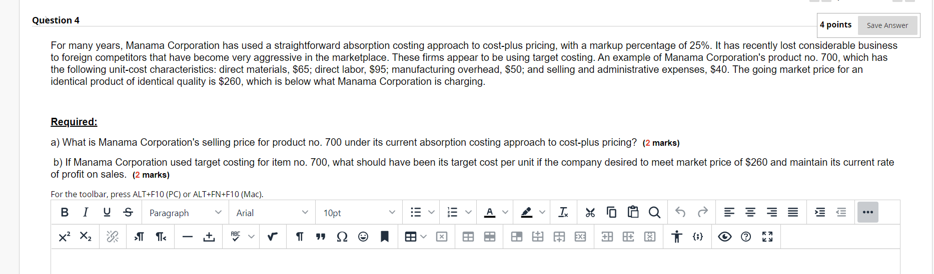  Question 4 4 points Save Answer For many years, Manama Corporation