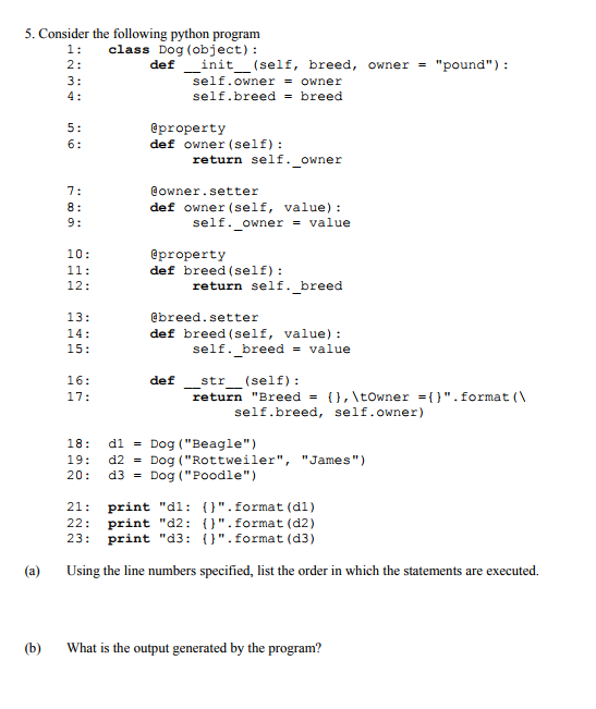  5. Consider the following python program 1: class Dog (object): def