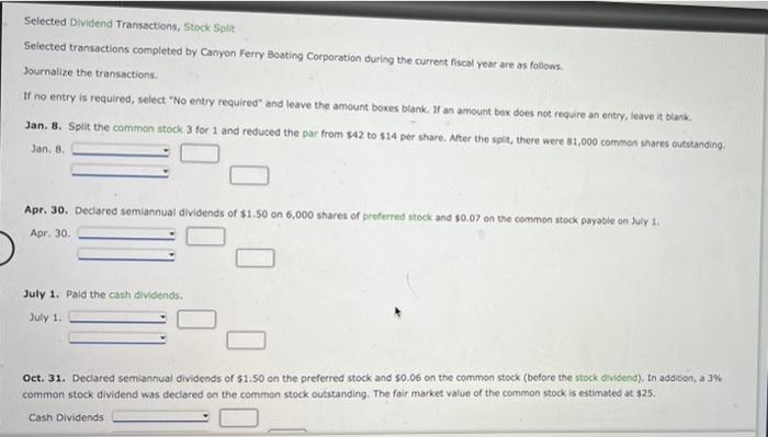  Selected Dividend Transactions, Stock Split Selected transactions completed by Canyon Ferry