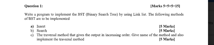 Need C++ code and screenshots of output. Question 1: Marks 5+5+5=151