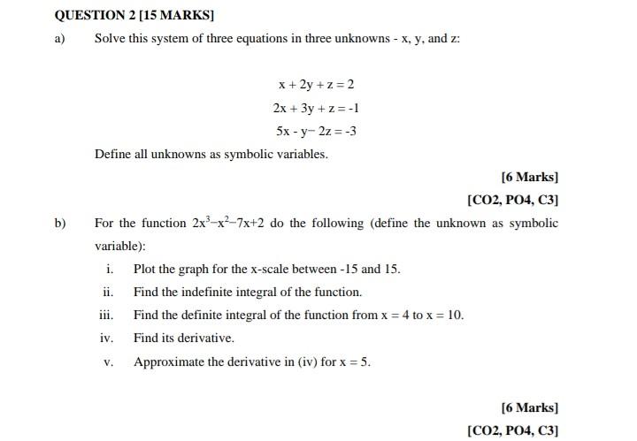  Matlab 2015a programming. Coding and output needed. Graphs QUESTION 2 [15