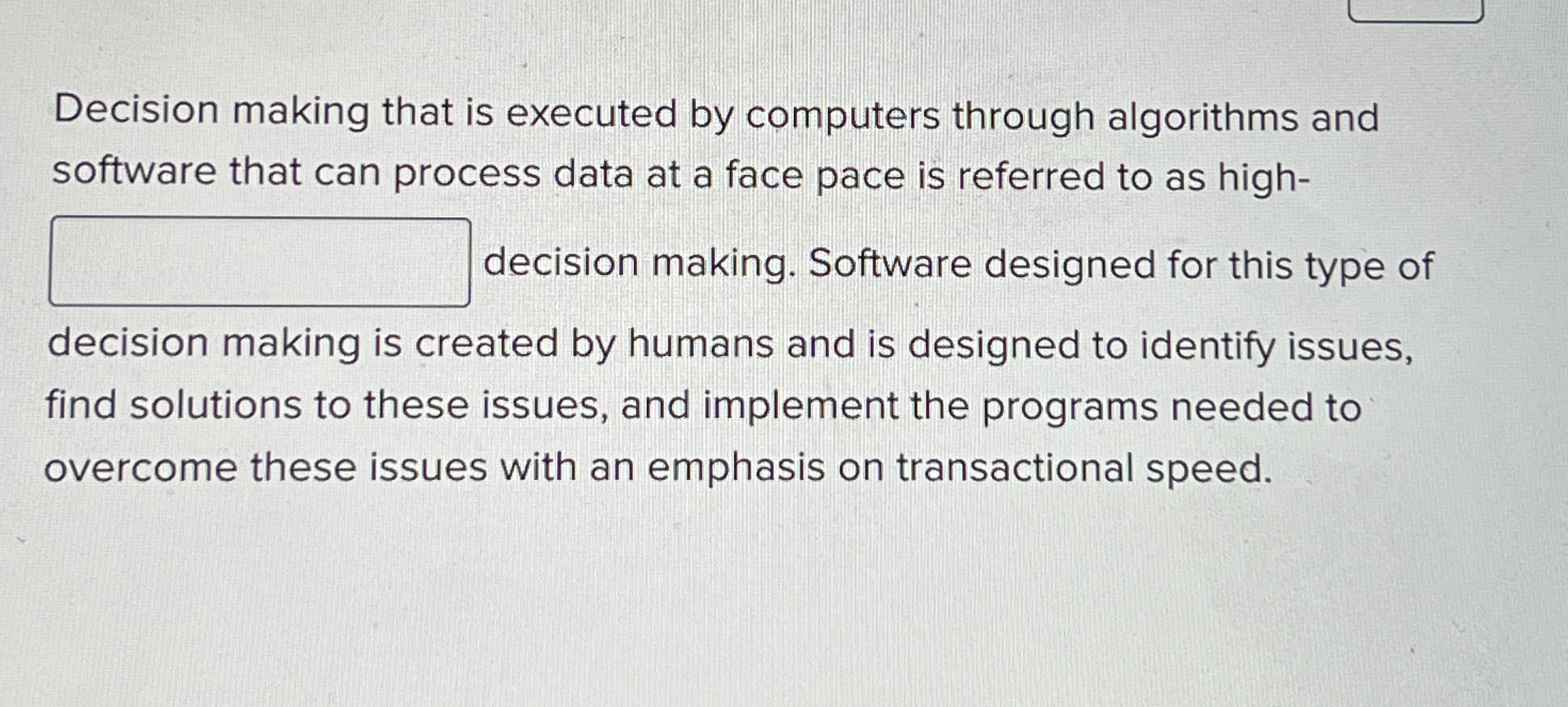  Decision making that is executed by computers through algorithms and software