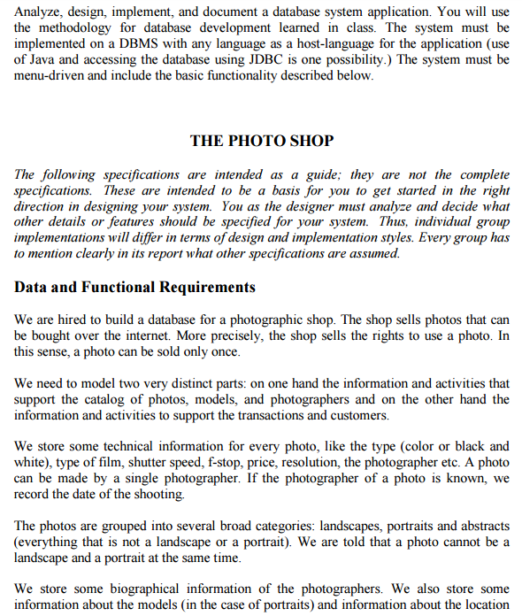 Purpose of this project Analyze, design, implement, and document a database