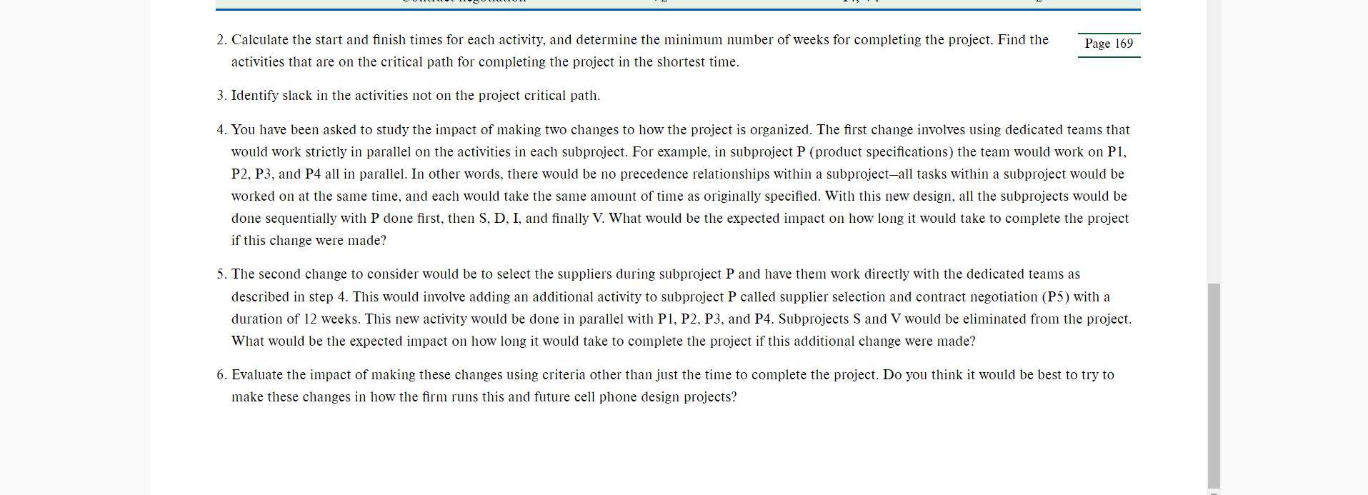 of a new cell phone. Your supervisors have already scoped the project,