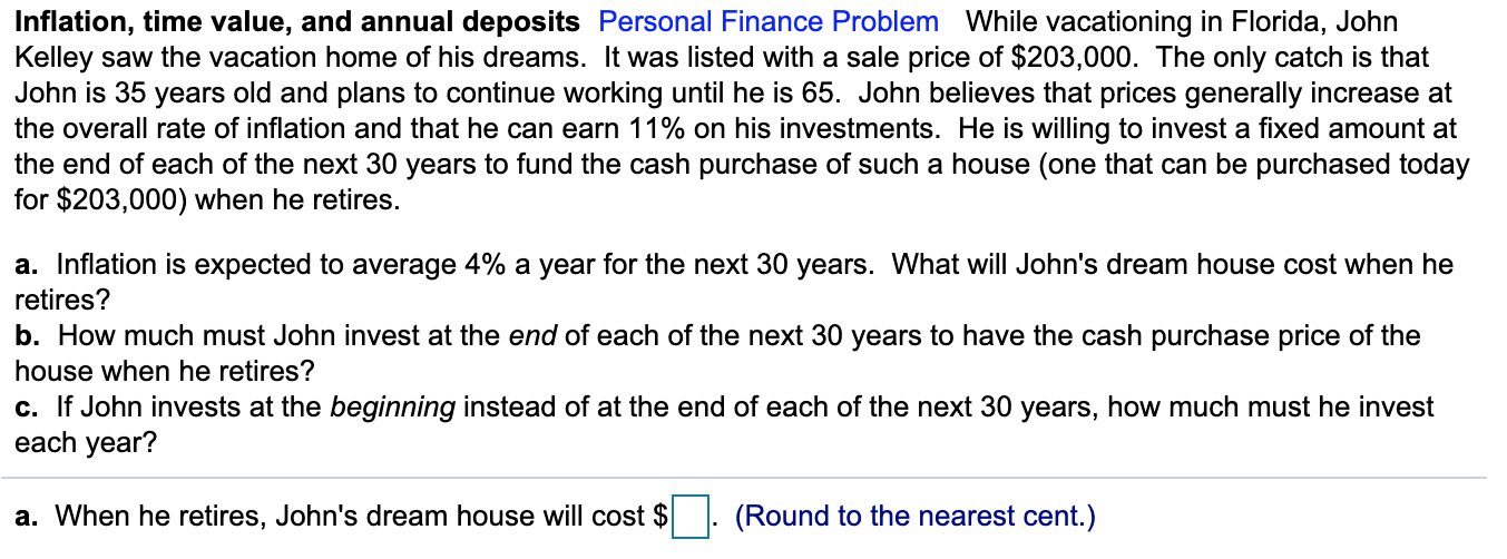 Inflation, time value, and annual deposits Personal Finance Problem While vacationing