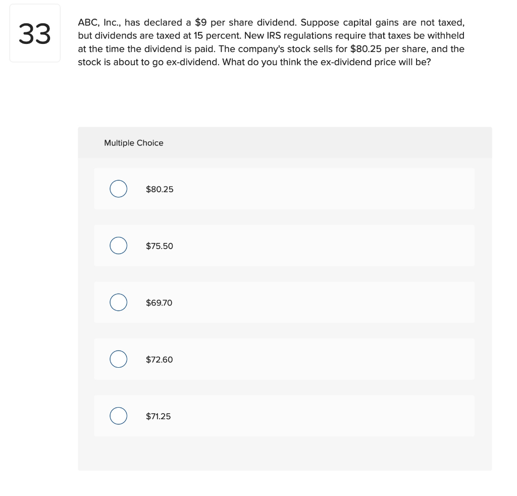  33 ABC, Inc., has declared a $9 per share dividend. Suppose