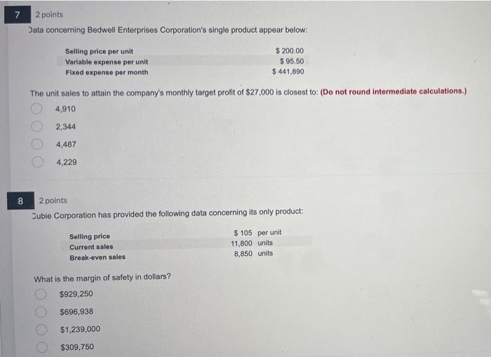  7 2 points Data concerning Bedwell Enterprises Corporation's single product appear