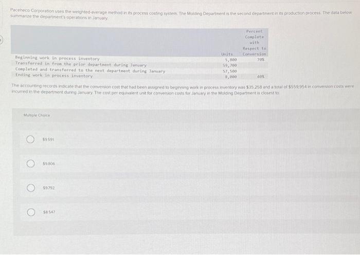  Paceheco Corporation uses the weighted average method in its process costing