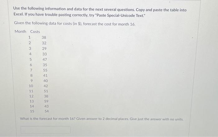  Use the following information and data for the next several questions.