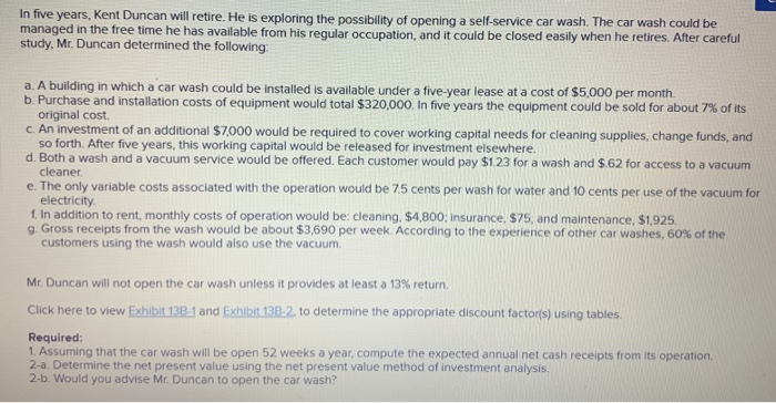  In five years, Kent Duncan will retire. He is exploring the