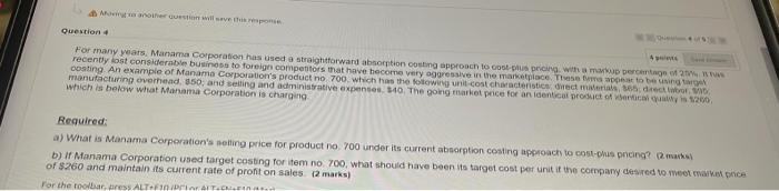  Moving another question will save this response Question 4 4 points