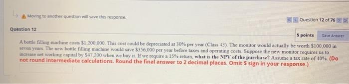 Moving to another question will save the response. Question 12 of
