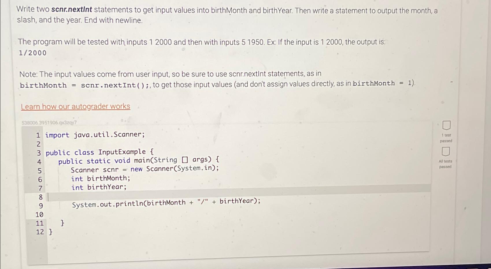 Write two scnr.nextInt statements to get input values into birthMonth and