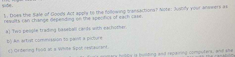  please write its answer. business law subject side. 1. Does the