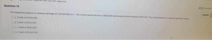  quuston wit save this response. Question 14 The beginning balance in