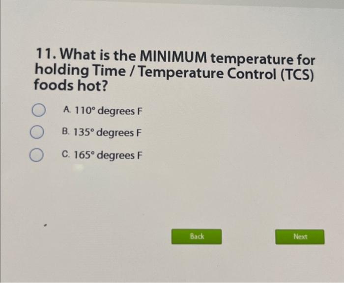  11. What is the MINIMUM temperature for holding Time / foods