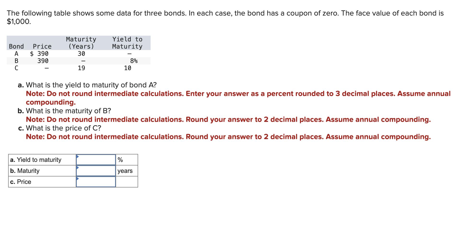  The following table shows some data for three bonds. In each