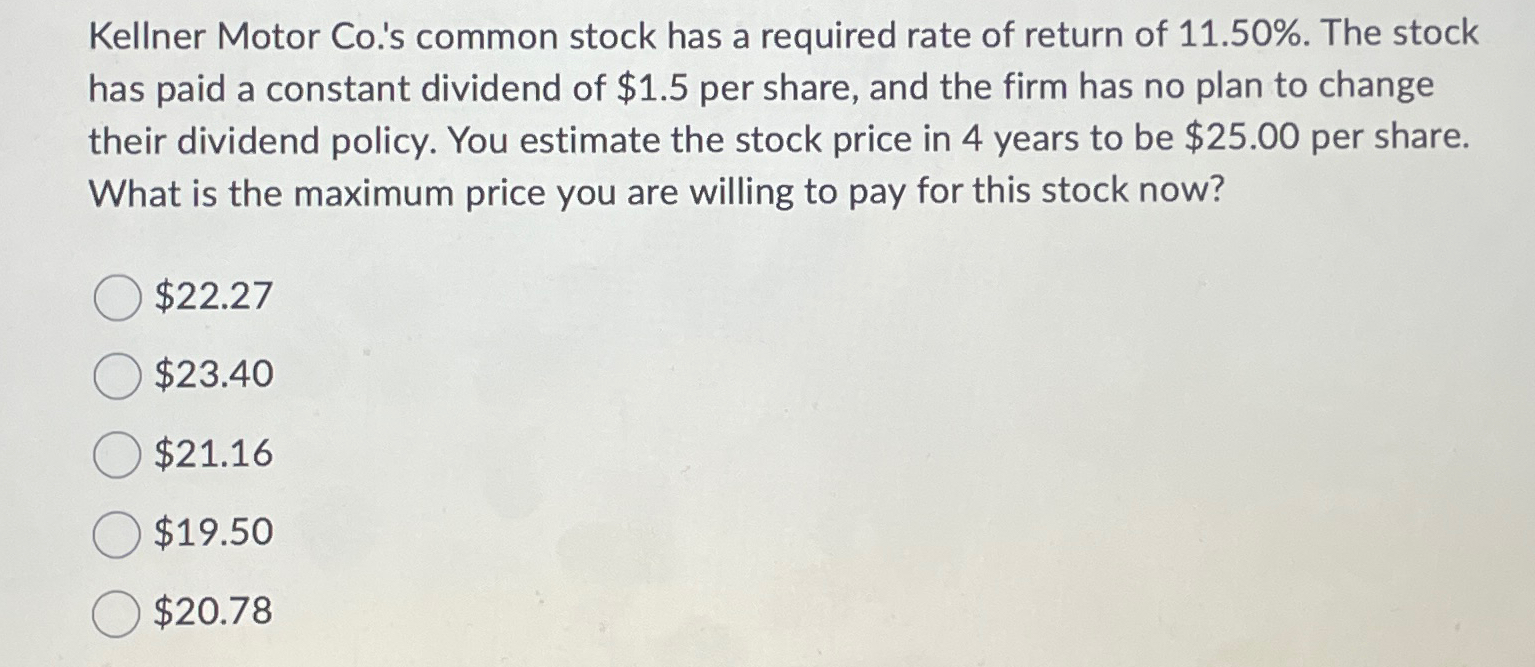  Kellner Motor Co.'s common stock has a required rate of return