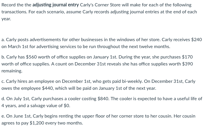  Record the the adjusting journal entry Carly's Corner Store will make
