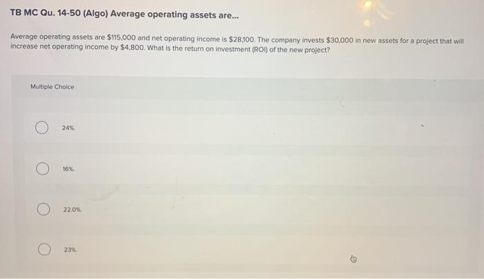  TB MC Qu. 14-50 (Algo) Average operating assets are... Average operating