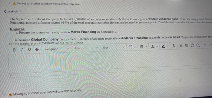  Moving to another question will save this response. Question 1 On