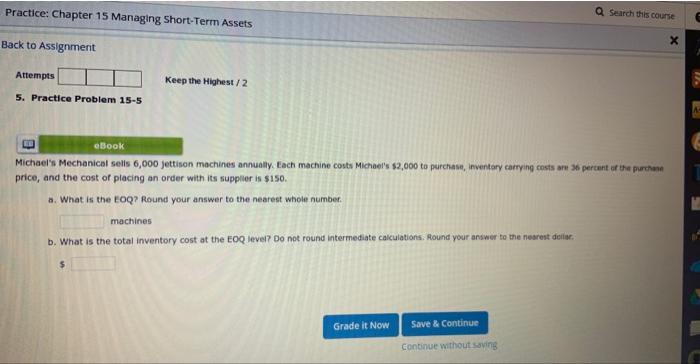  Practice: Chapter 15 Managing Short-Term Assets Back to Assignment Attempts 5.