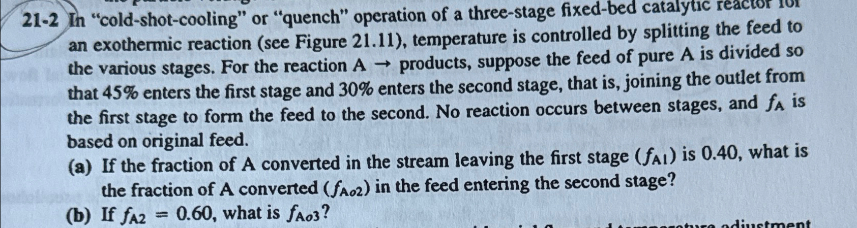  21-2 In "cold-shot-cooling" or "quench" operation of a three-stage fixed-bed catalytic