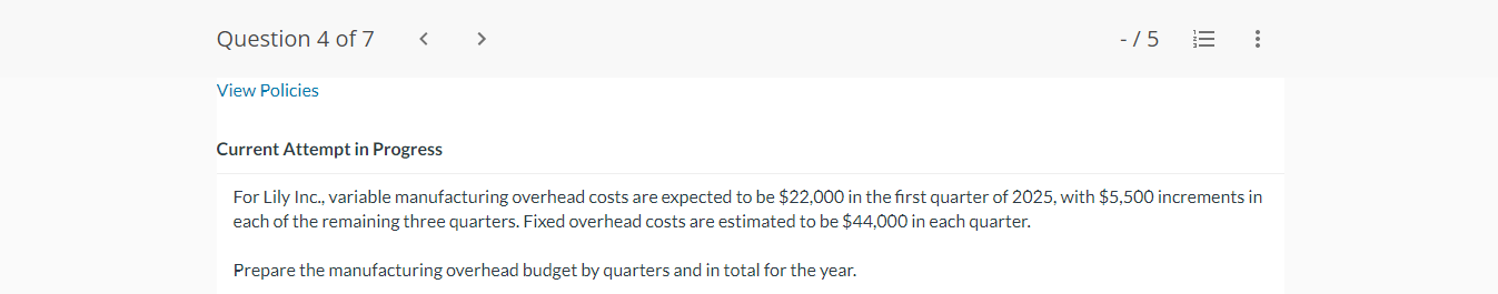 For Lily Inc., variable manufacturing overhead costs are expected to be