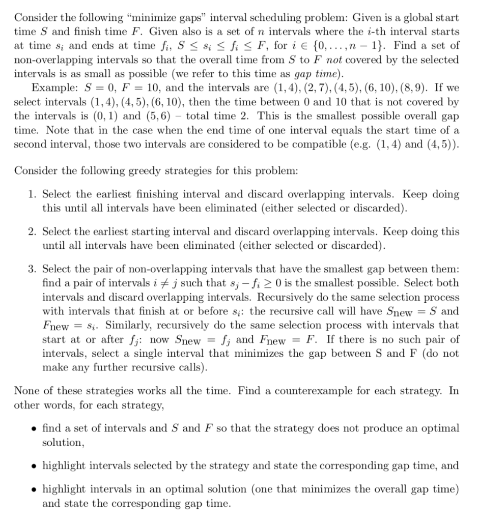 Consider the following "minimize gaps" interval scheduling problem: Given is a
