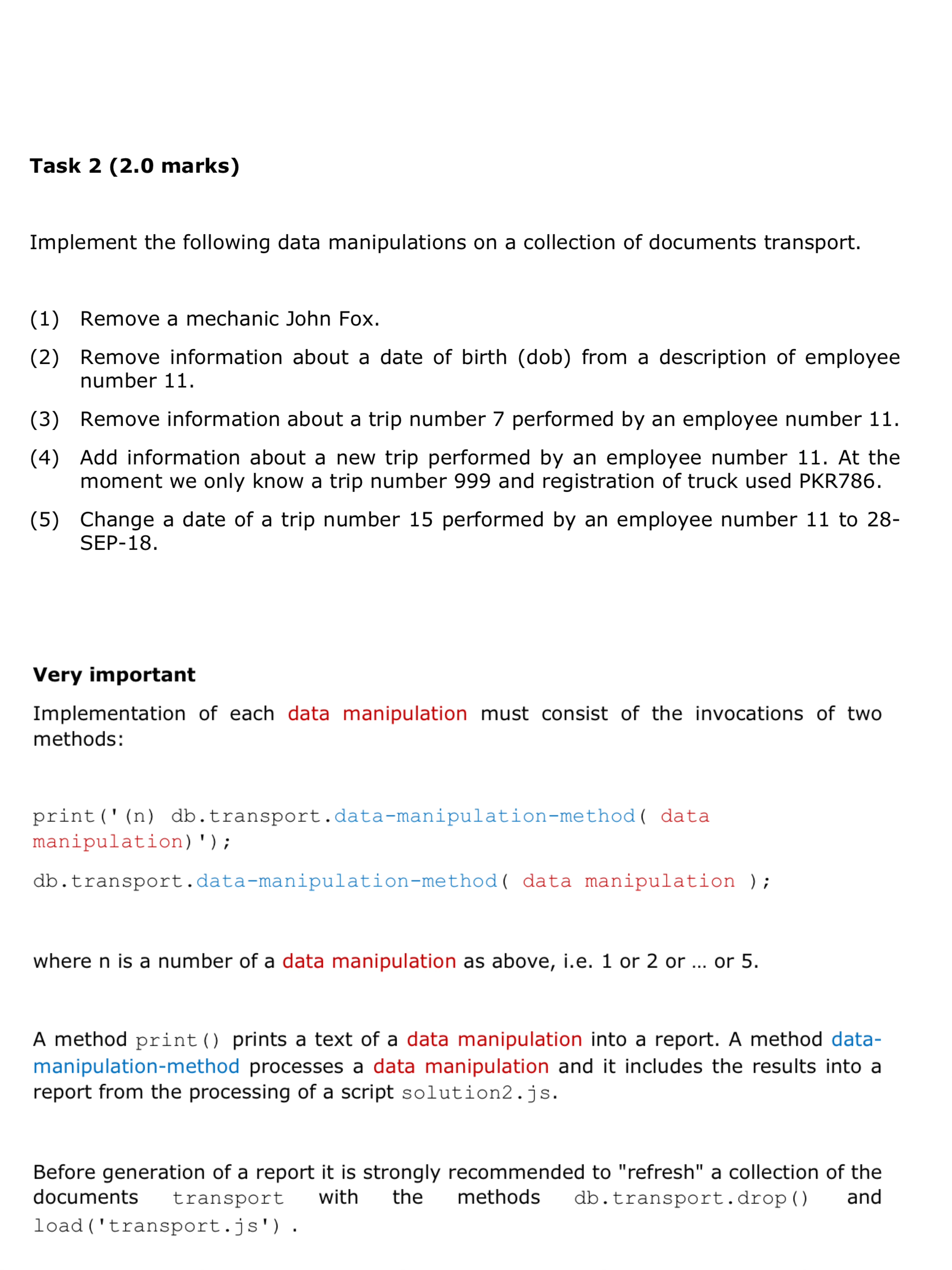  Task 2(2.0 marks) Implement the following data manipulations on a collection