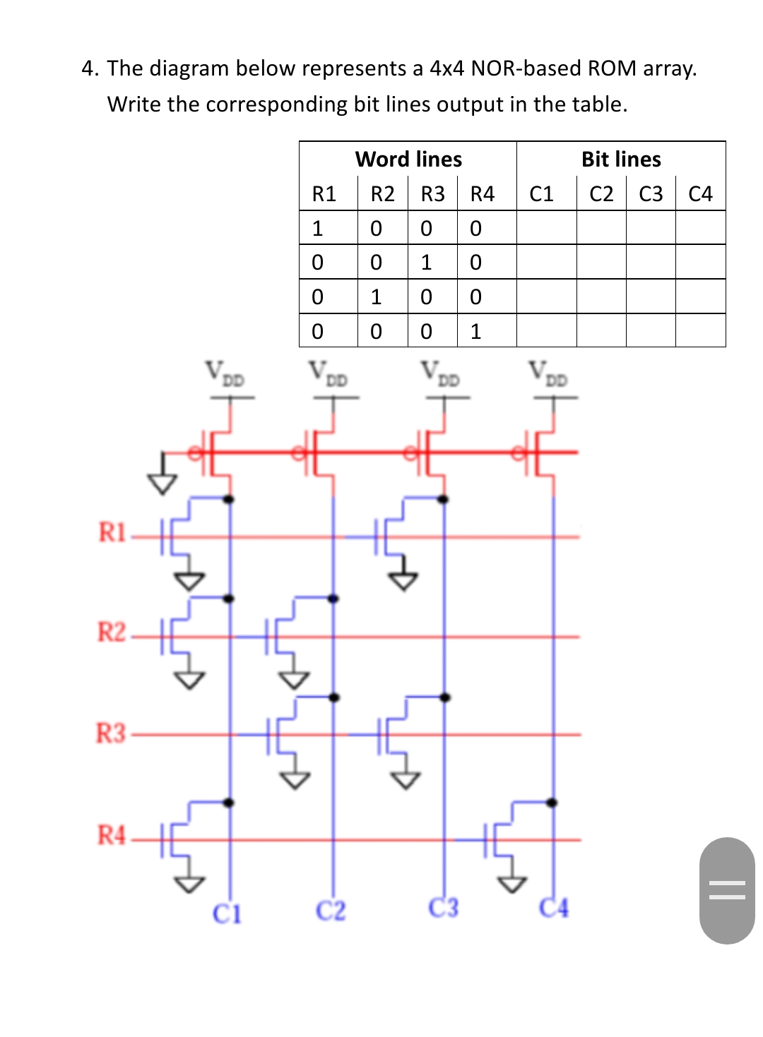  The diagram below represents a 44 NOR-based ROM array. Write the