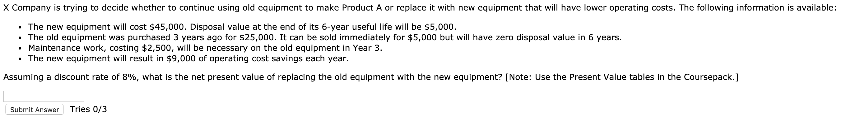 X Company is trying to decide whether to continue using old