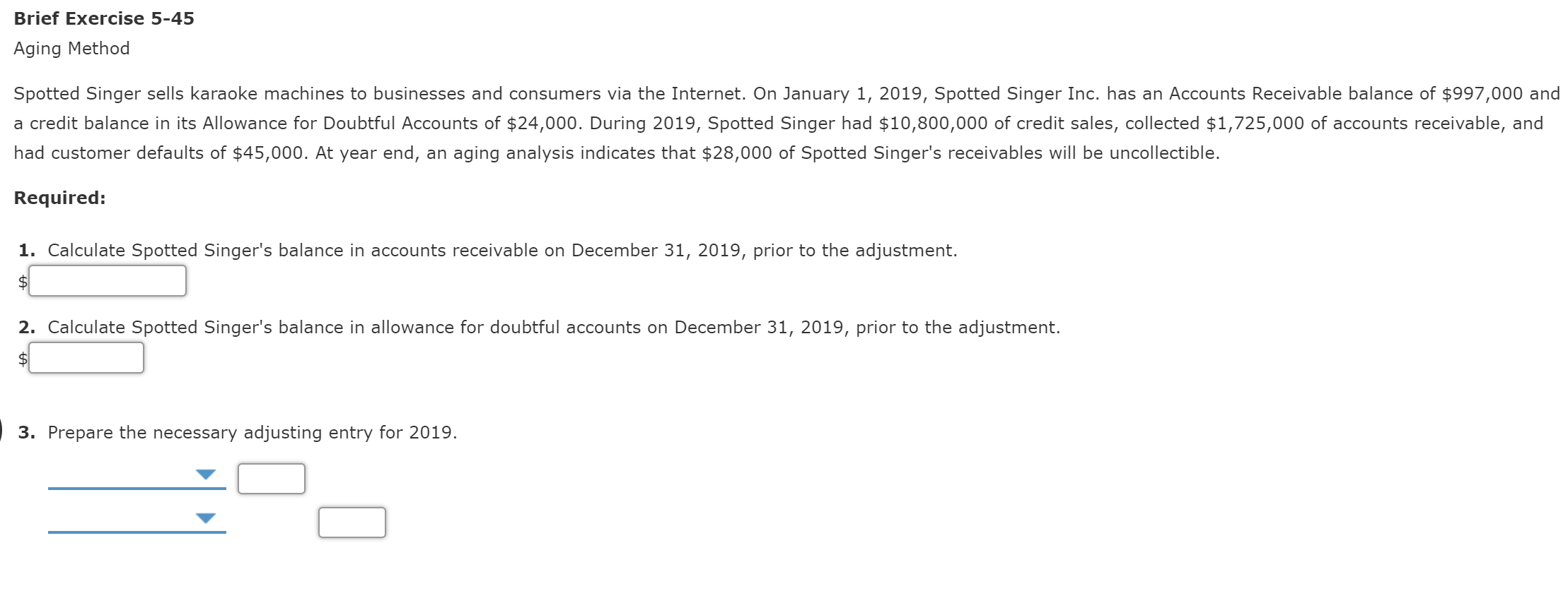 Brief Exercise 5-45 Aging Method Spotted Singer sells karaoke machines to