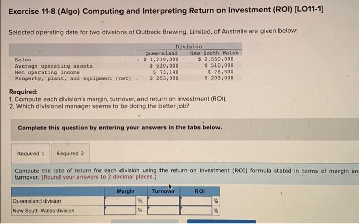  Exercise 11-8 (Algo) Computing and Interpreting Return on Investment (ROI) [LO11-1]