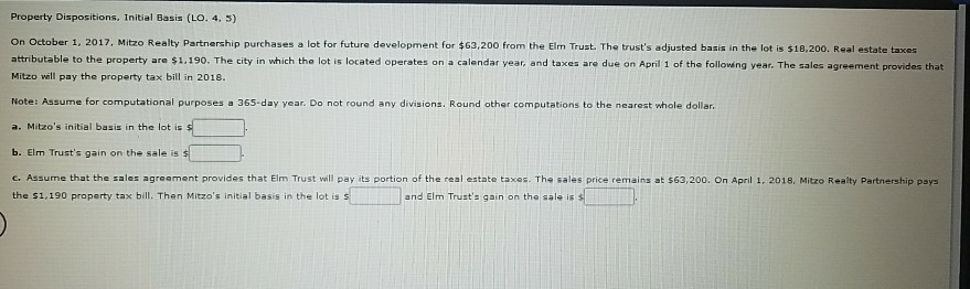  Property Dispositions, Initial Basis (LO. 4. 5) On October 1, 2017.