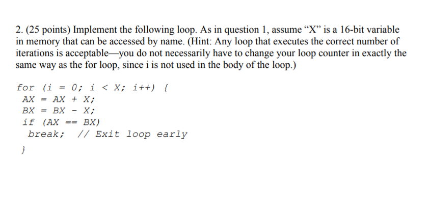 In x86 Assembly 2. (25 points) Implement the following loop. As in