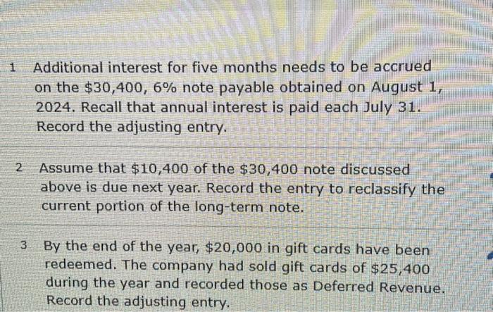 on the $30,400,6% note payable obtained on August 1 , 2024. Recall