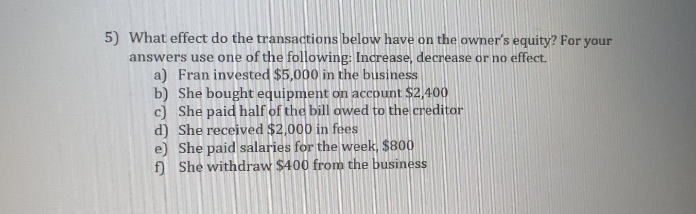 5) What effect do the transactions below have on the owner's